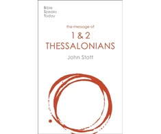 KNYGA John Stott Message of 1 and 2 Thessalonians