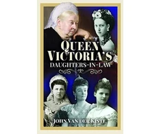 KNYGA John Queen Victoria's Daughters-in-Law