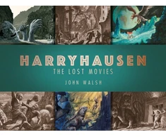 KNYGA John Walsh Harryhausen: The Lost Movies