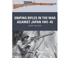 KNYGA John Walter Sniping Rifles in the War Against Japan 1941–45
