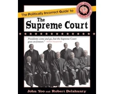 KNYGA John Yoo Politically Incorrect Guide to the Supreme Court