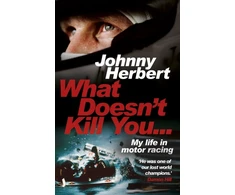 KNYGA Johnny Herbert What Doesn't Kill You...