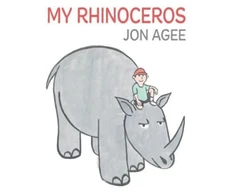 KNYGA Jon Agee My Rhinoceros