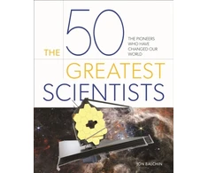 KNYGA Jon Balchin 50 Greatest Scientists, The Pioneers Who Have Changed Our World