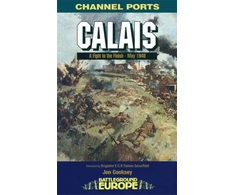 KNYGA Jon Cooksey Calais: 30 Brigade's Defiant Defence May 1940