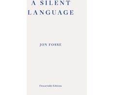 KNYGA Jon Fosse Silent Language — WINNER OF THE 2023 NOBEL PRIZE IN LITERATURE
