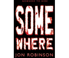 KNYGA Jon Robinson Somewhere (Nowhere Book 3)