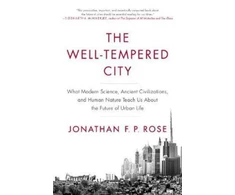 KNYGA Jonathan F. P. Rose Well-Tempered City
