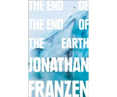 KNYGA Jonathan Franzen End of the End of the Earth