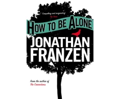 KNYGA Jonathan Franzen How to be Alone