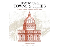 KNYGA Jonathan Glancey How to Read Towns and Cities