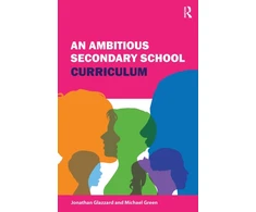 KNYGA Jonathan Glazzard Ambitious Secondary School Curriculum