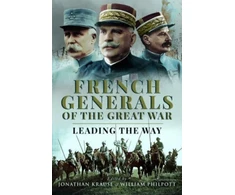 KNYGA Jonathan Krause French Generals of the Great War