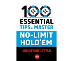 KNYGA Jonathan Little 100 Essential Tips to Master No-Limit Hold'em