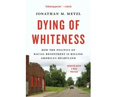 KNYGA Jonathan M Metzl Dying of Whiteness