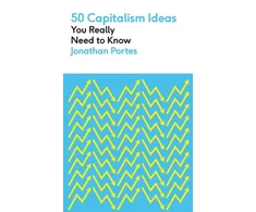KNYGA Jonathan Portes 50 Capitalism Ideas You Really Need to Know