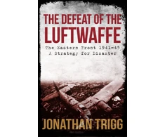 KNYGA Jonathan Trigg Defeat of the Luftwaffe