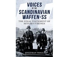 KNYGA Jonathan Trigg Voices of the Scandinavian Waffen-SS, The Final Testament of Hitler's Vikings