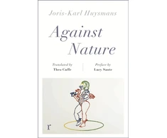 KNYGA Joris Karl Huysmans Against Nature (riverrun editions)