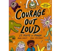 KNYGA Joseph Coelho Coelho Joseph Courage Out Loud: 25 Poems of Power