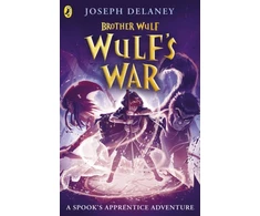 KNYGA Joseph Delaney Brother Wulf: Wulf's War