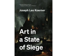 KNYGA Joseph Leo Koerner Art in a State of Siege