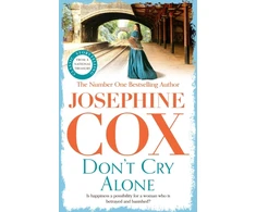 KNYGA Josephine Cox Don't Cry Alone