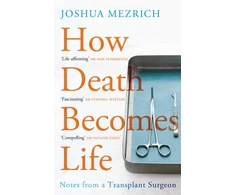 KNYGA Joshua D Mezrich How Death Becomes Life