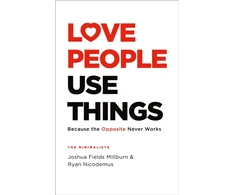 KNYGA Joshua Fields Millburn Love People, Use Things