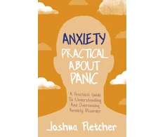 KNYGA Joshua Fletcher Anxiety: Practical About Panic