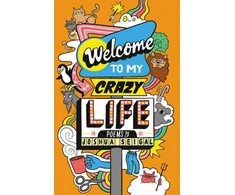 KNYGA Joshua Seigal Welcome to My Crazy Life, Poems by the winner of the Laugh Out Loud Award