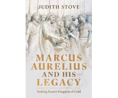KNYGA Judith Stove Marcus Aurelius and his Legacy