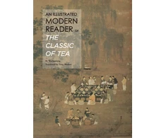 KNYGA Juenong Wu Illustrated Modern Reader of 'The Classic of Tea'