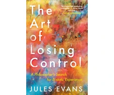 KNYGA Jules Evans Art of Losing Control
