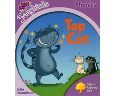 KNYGA Julia Donaldson Oxford Reading Tree Songbirds Phonics: Level 1+: Top Cat