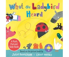 KNYGA Julia Donaldson What the Ladybird Heard: A Push, Pull and Slide Board Book