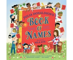 KNYGA Julia Donaldson's Book of Names, A Magical Rhyming Celebration of Children, Imagination, Stories . . . And Names!