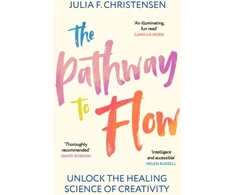KNYGA Julia F Christensen Pathway to Flow, Unlock the Science of Creativity