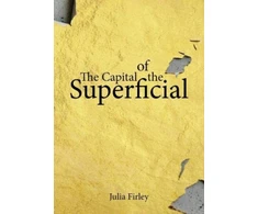KNYGA Julia Firley Capital of the Superficial