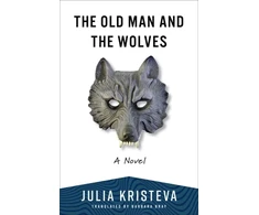 KNYGA Julia Kristeva Old Man and the Wolves