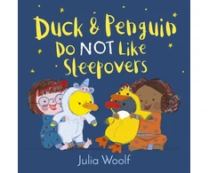KNYGA Julia Woolf Duck and Penguin Do Not Like Sleepovers