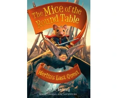 KNYGA Julie Leung Mice of the Round Table 3: Merlin's Last Quest