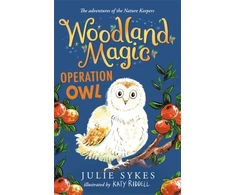 KNYGA Julie Sykes Woodland Magic 4: Operation Owl