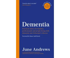 KNYGA June Andrews Dementia: The One-Stop Guide, Practical advice for families, professionals and people living with dementia and Alzheimer’s disease: Updated Edition