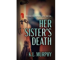 KNYGA K L Murphy Her Sister's Death