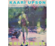 KNYGA Kaari Upson: Dollhouse