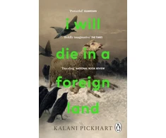 KNYGA Kalani Pickhart I Will Die in a Foreign Land