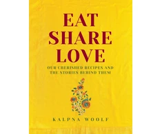 KNYGA Kalpna Woolf Eat, Share, Love, Our cherished recipes and the stories behind them