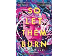 KNYGA Kamilah Cole So Let Them Burn