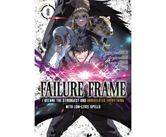 KNYGA Kaoru Shinozaki Failure Frame: I Became the Strongest and Annihilated Everything With Low-Level Spells (Manga) Vol. 8